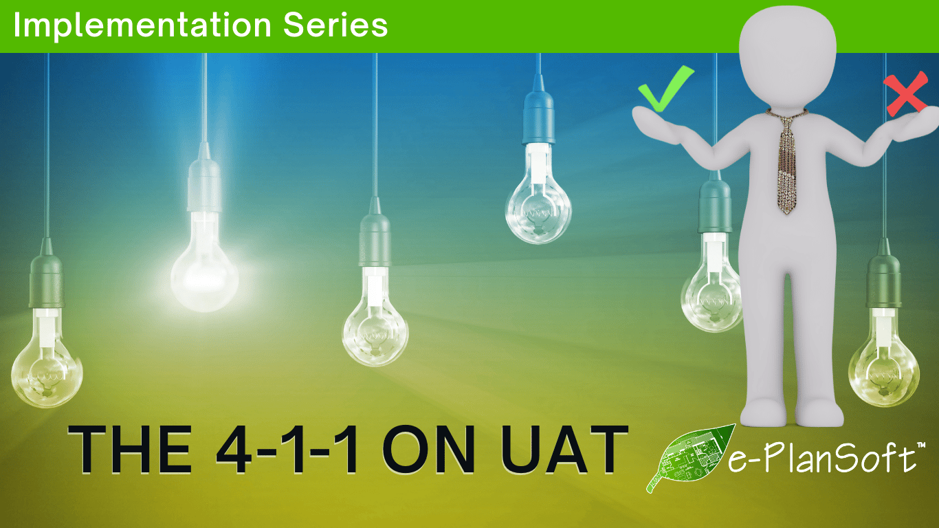 The 4-1-1 on UAT - e-PlanSoft
