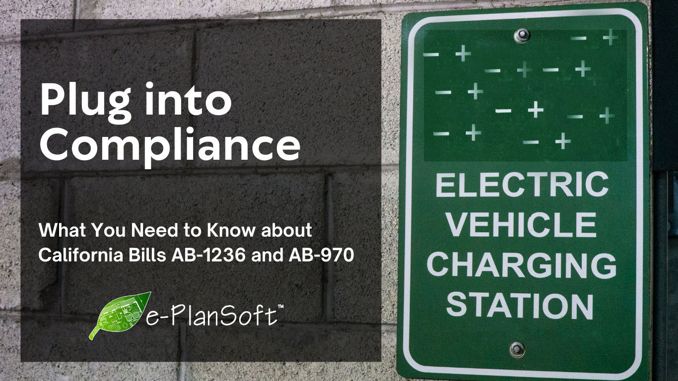 Plug into Compliance: What You Need to Know About California Bills AB-1236 and AB-970 - e-PlanSoft