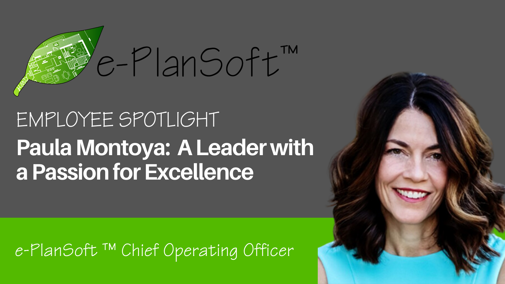 Employee Spotlight on e-PlanSoft™ Chief Operating Officer Paula Montoya: A Leader with a Passion for Excellence