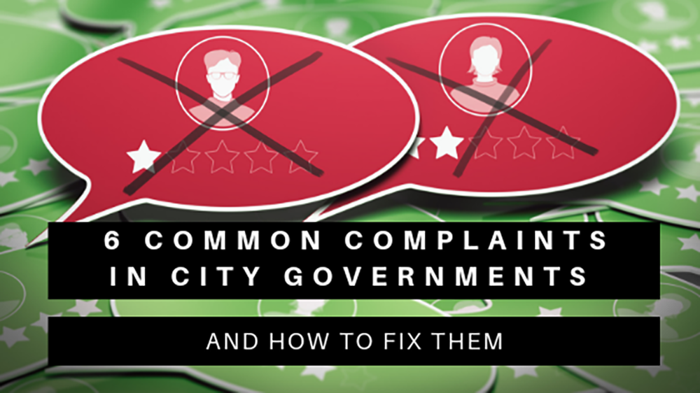 6 Common Complaints About City Government and How to Fix Them - e-PlanSoft