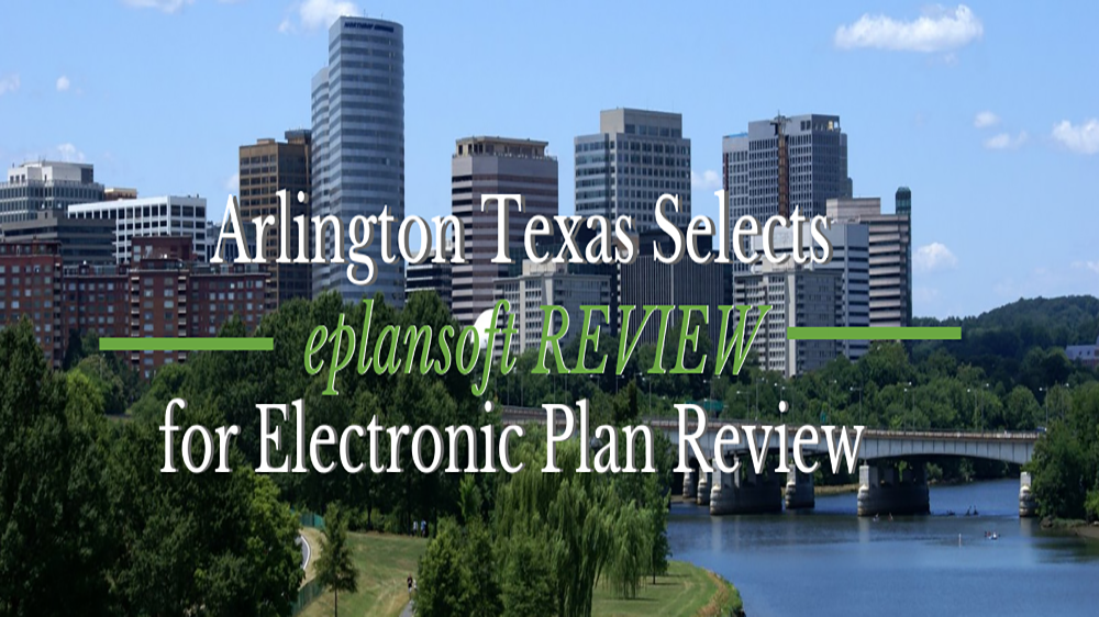 Arlington Texas Selects e-PlanREVIEW® for Electronic Plan Review - e-PlanSoft
