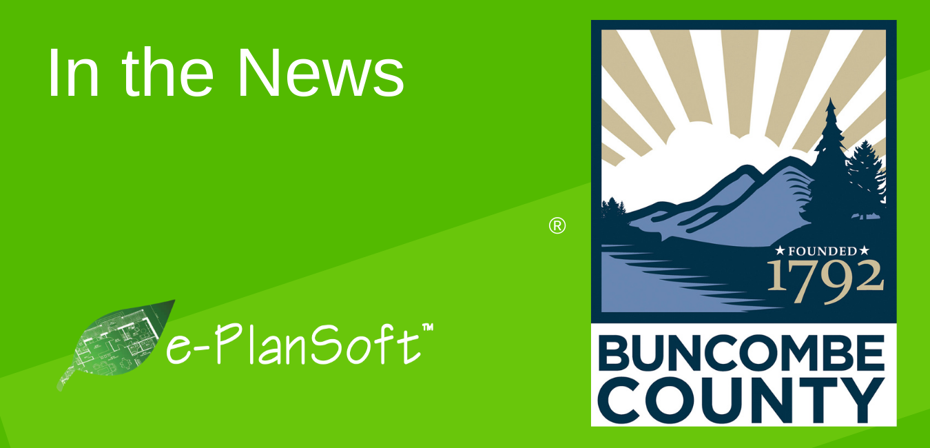 Buncombe County, North Carolina Improves Plan Review Process to Support Community Growth with e-PlanREVIEW® - e-PlanSoft
