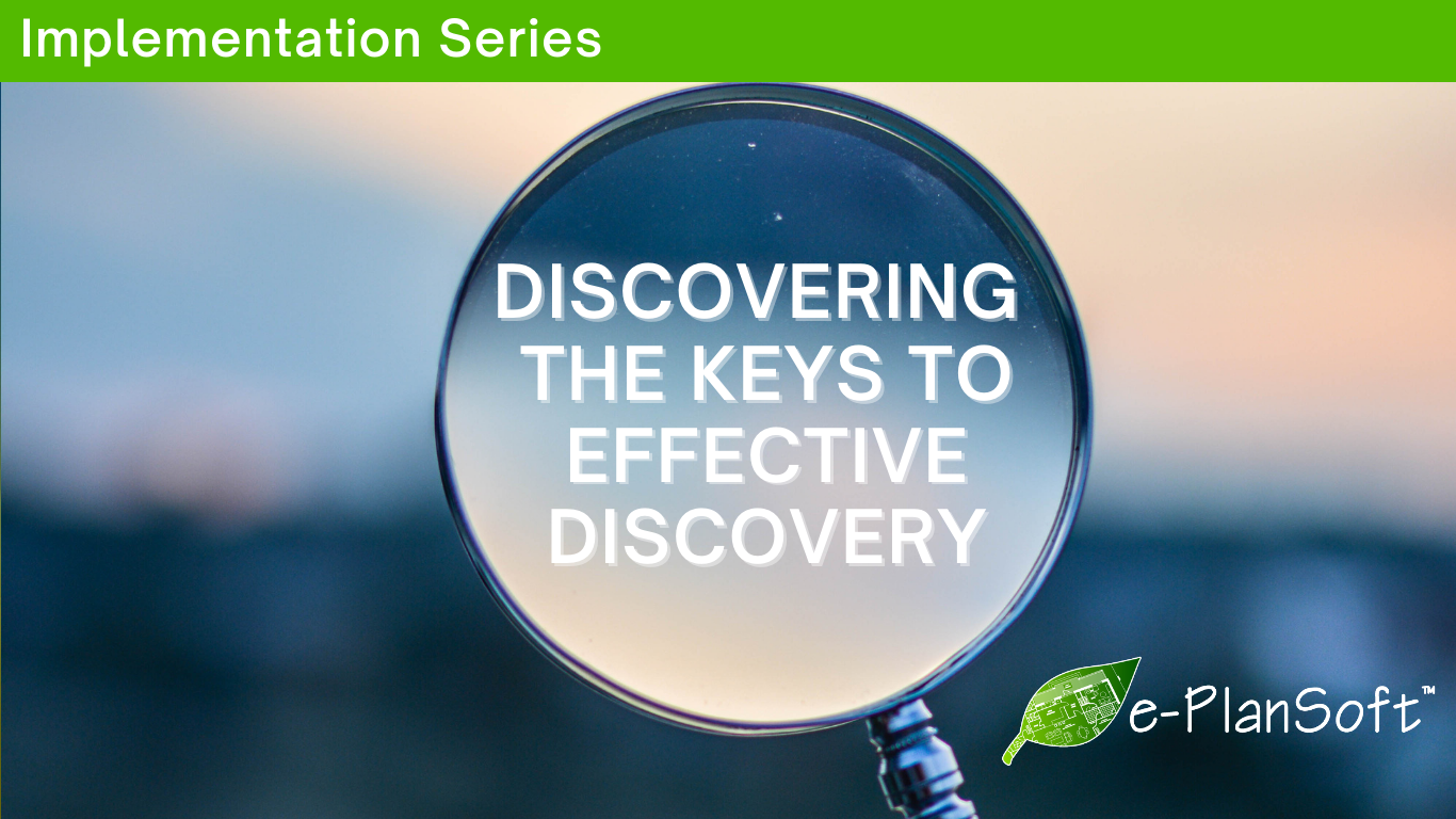 Discovering the Keys to Effective Discovery - e-PlanSoft