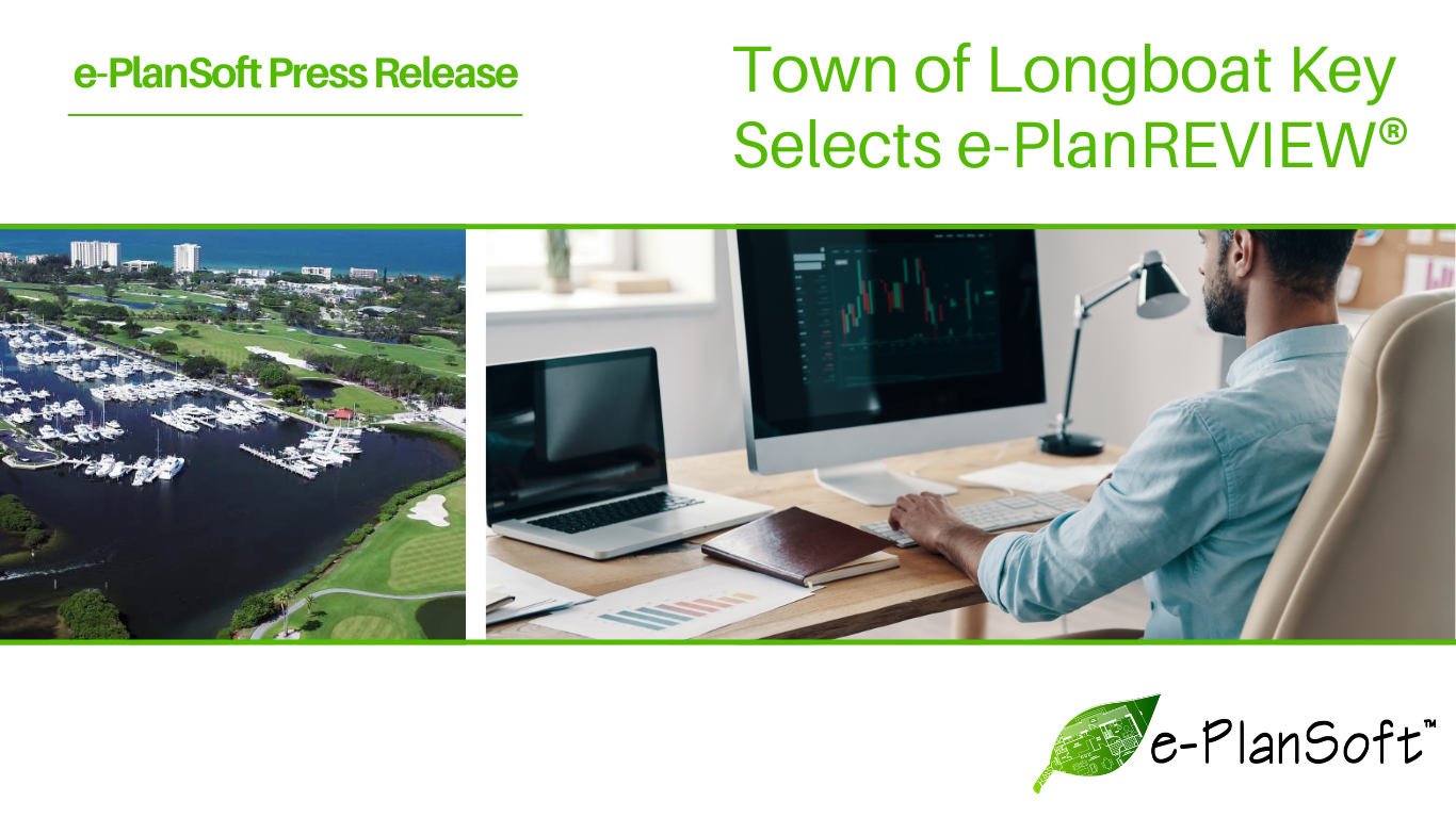 Town of Longboat Key, FL Selects Leading Cloud-Based Plan Review Solution to Augment and Enhance Permitting and Plan Review Processes - e-PlanSoft