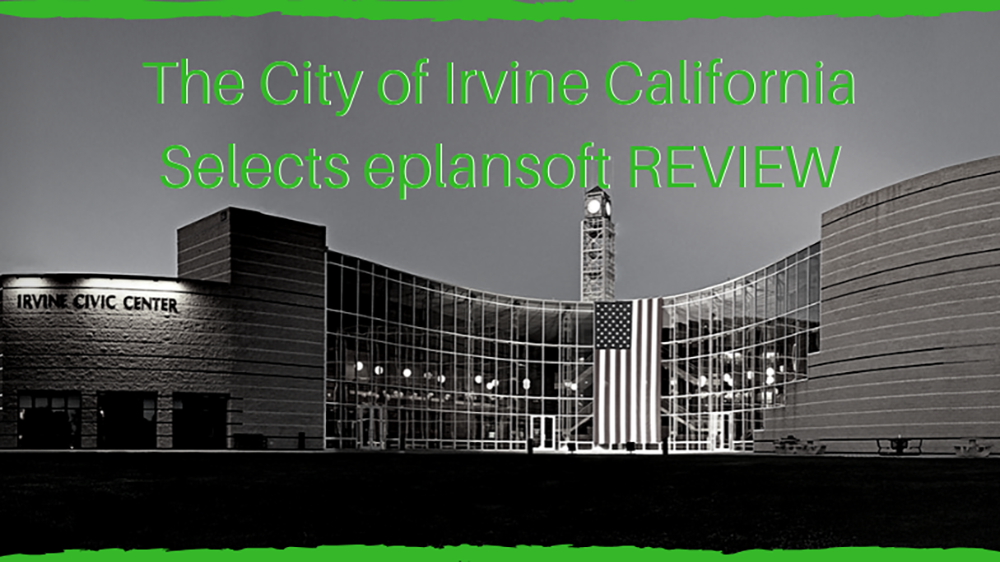 The City of Irvine, California Selects e-PlanREVIEW® - e-PlanSoft